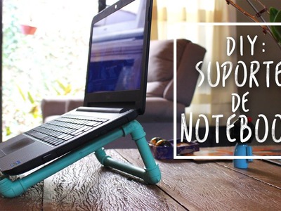 DIY: Suporte para notebook de cano PVC!