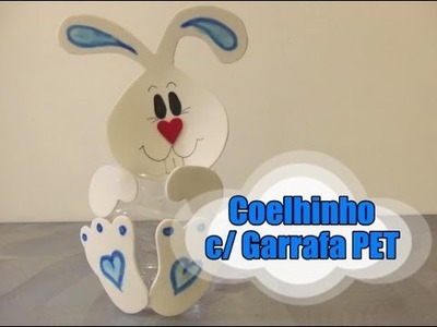 DIY.: Coelhinho c. Garrafa PET - Recycled Art