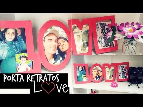 DIY: Como fazer  LOVE porta retratos ♥ Decoração para o quarto