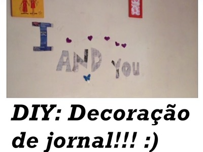 DIY: Decoração de jornal,