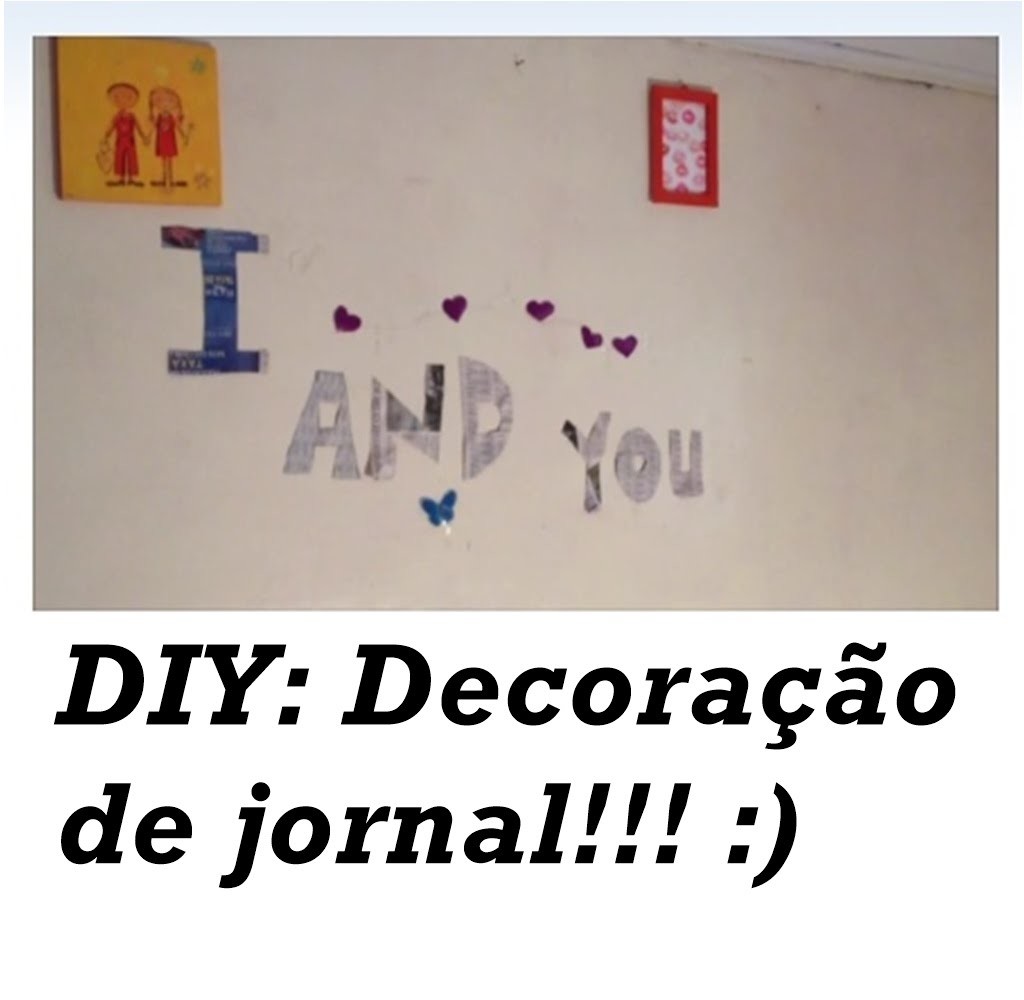 DIY: Decoração de jornal,