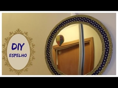 DIY: Espelho Decorativo