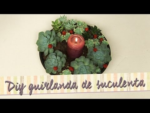 DIY - Guirlanda de natal de suculentas