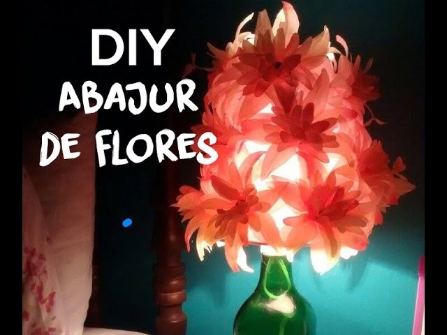 Abajur de flores - DIY