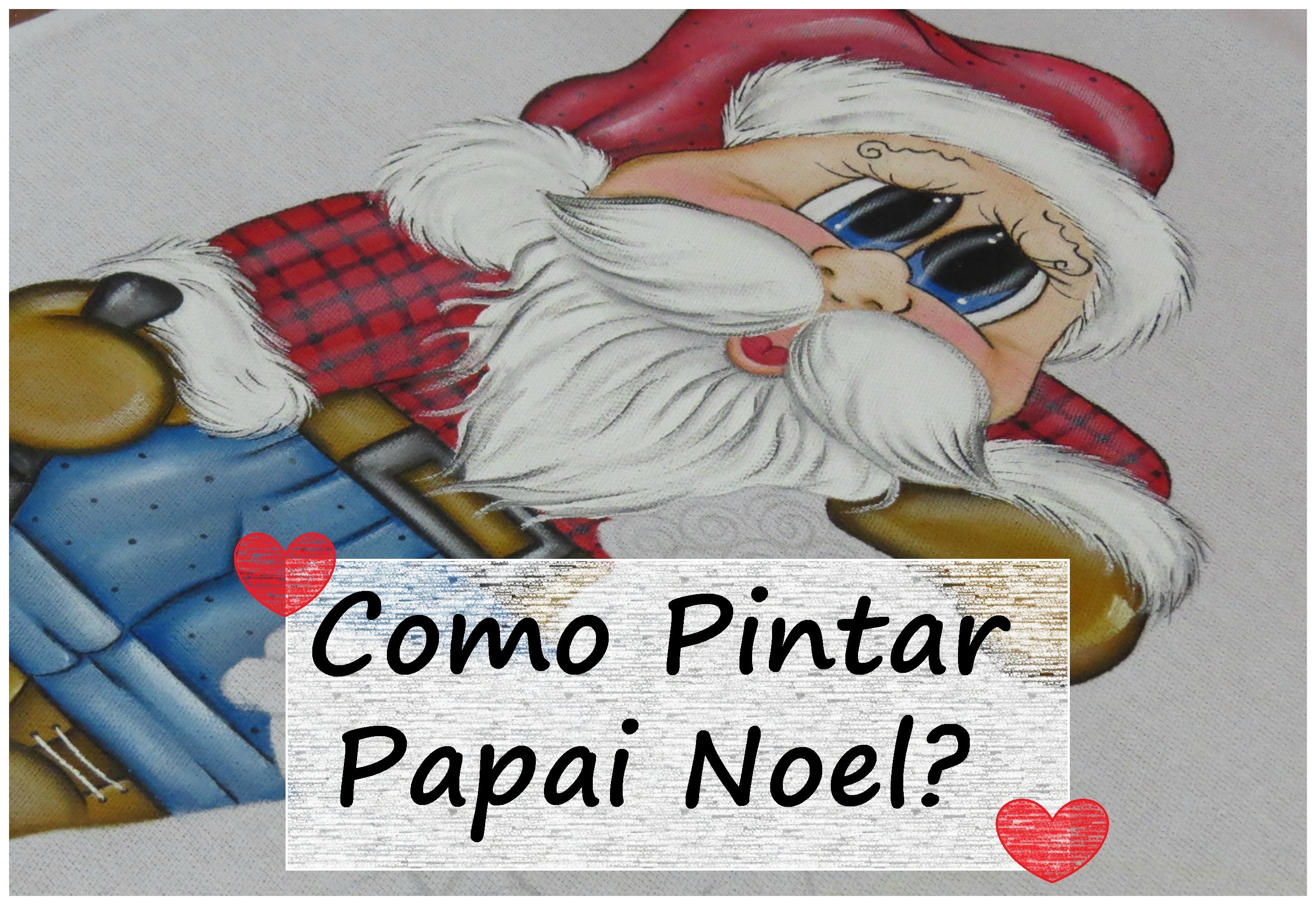 Pintura em tecido - Como Pintar Papai Noel Super Fácil - Noel e Biel - Parte 3
