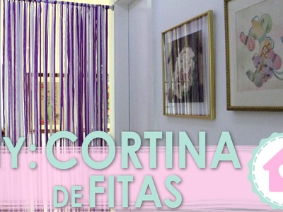 DIY Cortina de Fitas - wFashionista