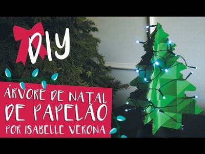 Tutorial Árvore de NATAL de papelão. DIY Christmas Tree by Isabelle Verona