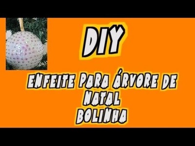 DIY - Bolinha decorativa de Natal (Faça você mesma)
