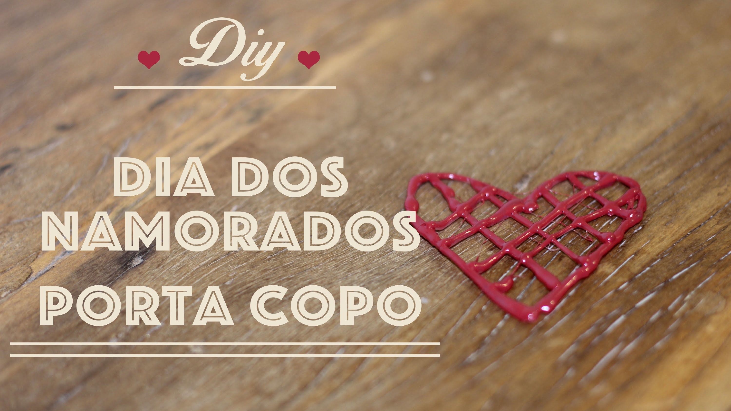 DIY Dia dos Namorados | Porta Copo