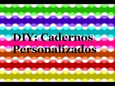 DIY: Cadernos Personalizados | Paola Pacco