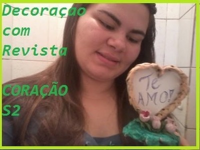 DIY: Decoraçao com Revista;Coraçao