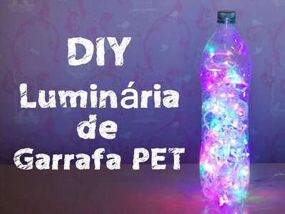 DIY - Luminária de garrafa PET e luzes de LED.