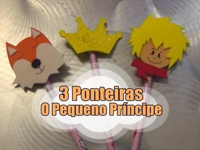DIY.: 3 Ponteiras + O Pequeno Príncipe