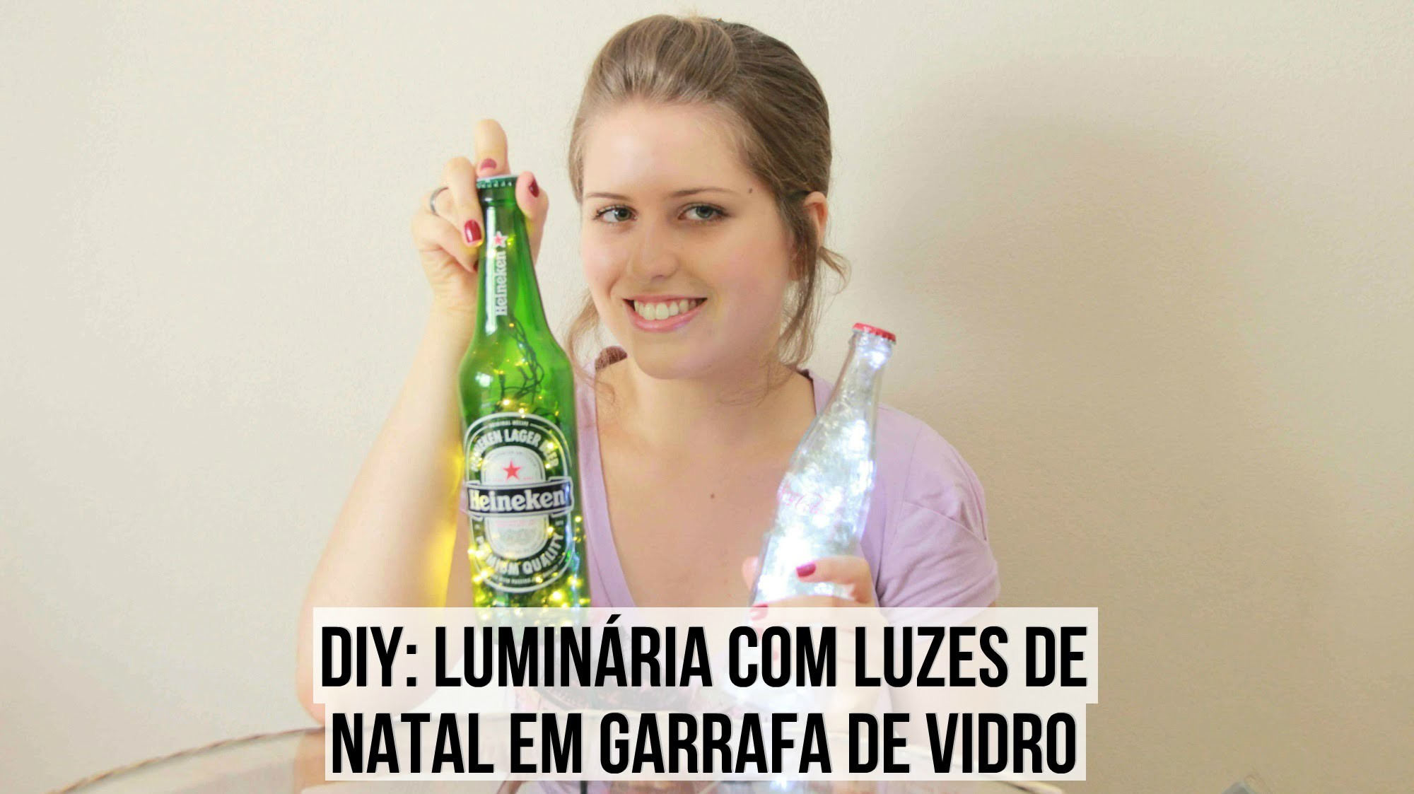 DIY: Luminária com luzes de Natal em garrafa de vidro | T de Tagarela - Tainá Santos