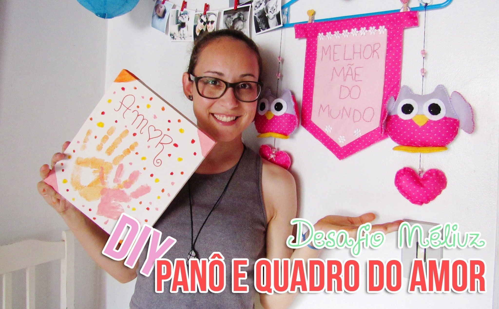 Desafio Méliuz | DIY: Panô e Quadro do Amor ♥