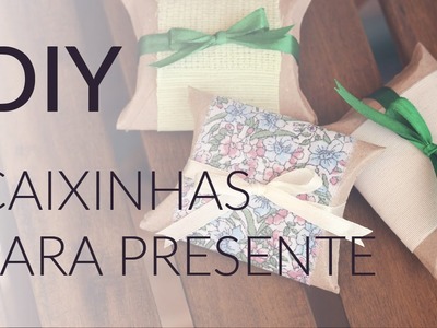 DIY - Caixinhas para presente