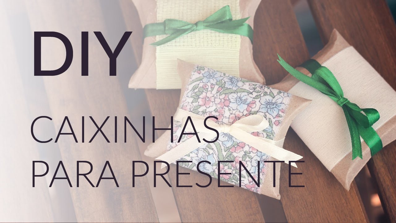 DIY - Caixinhas para presente