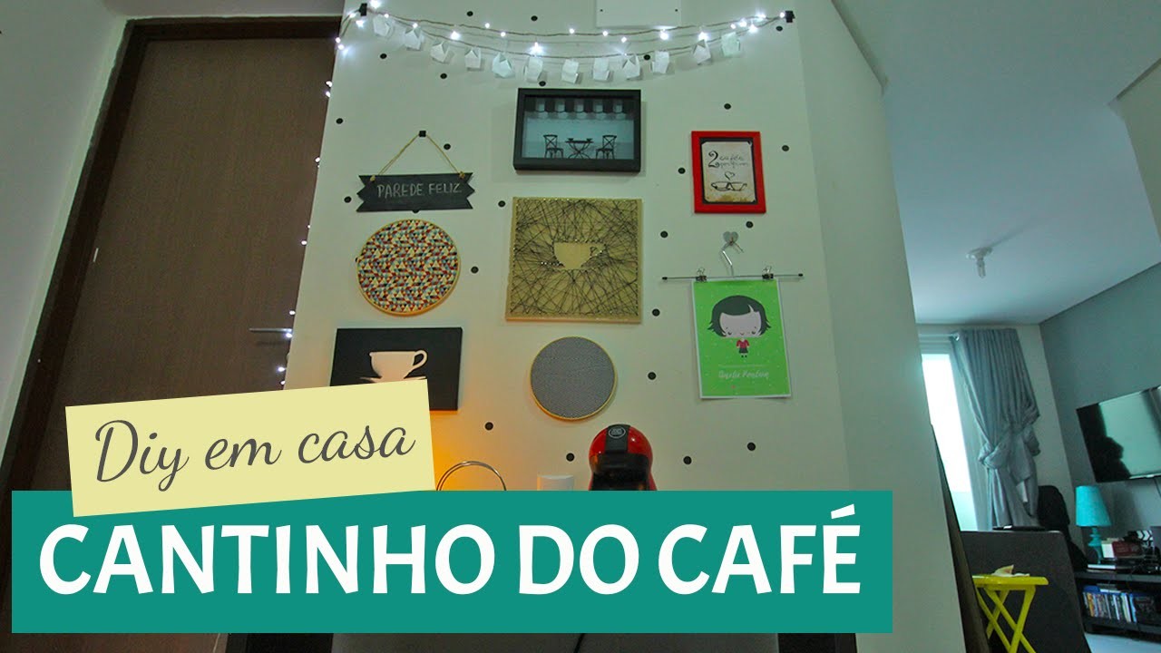 DIY EM CASA #4 - Cantinho do Café | GAVETAMIX