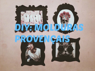 DIY: Molduras Provençais | Drika Rosa