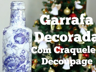 Garrafa de vidro decorada com Decoupage e Craquele Incolor - DIY : Compartilhando Arte