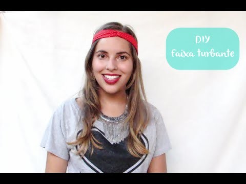 DIY: Faixa Turbante | Turban Headband