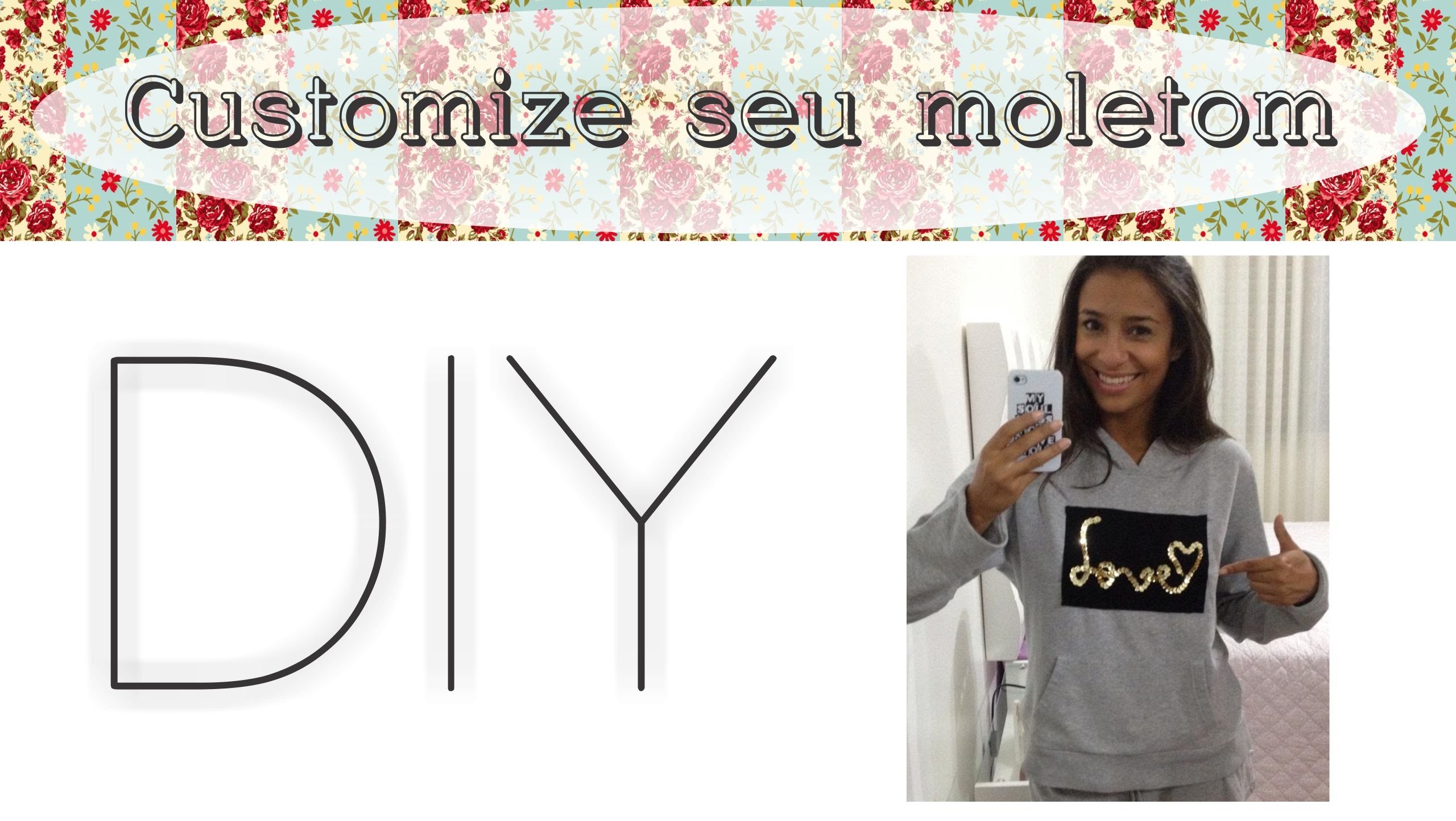 DIY - Faça você mesmo - Customize seu Moletom