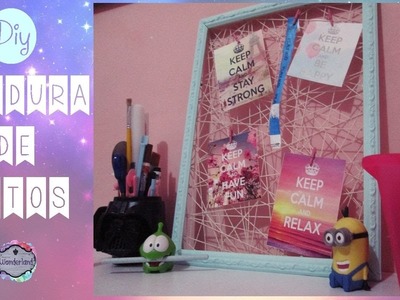 DIY-MOLDURA DE FOTOS.RECADOS