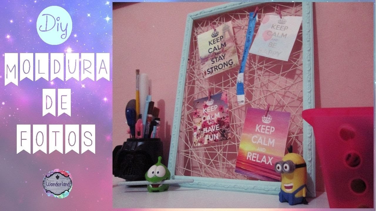 DIY-MOLDURA DE FOTOS.RECADOS