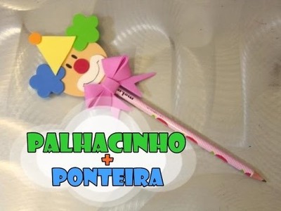 DIY.: Palhacinho + Ponteira