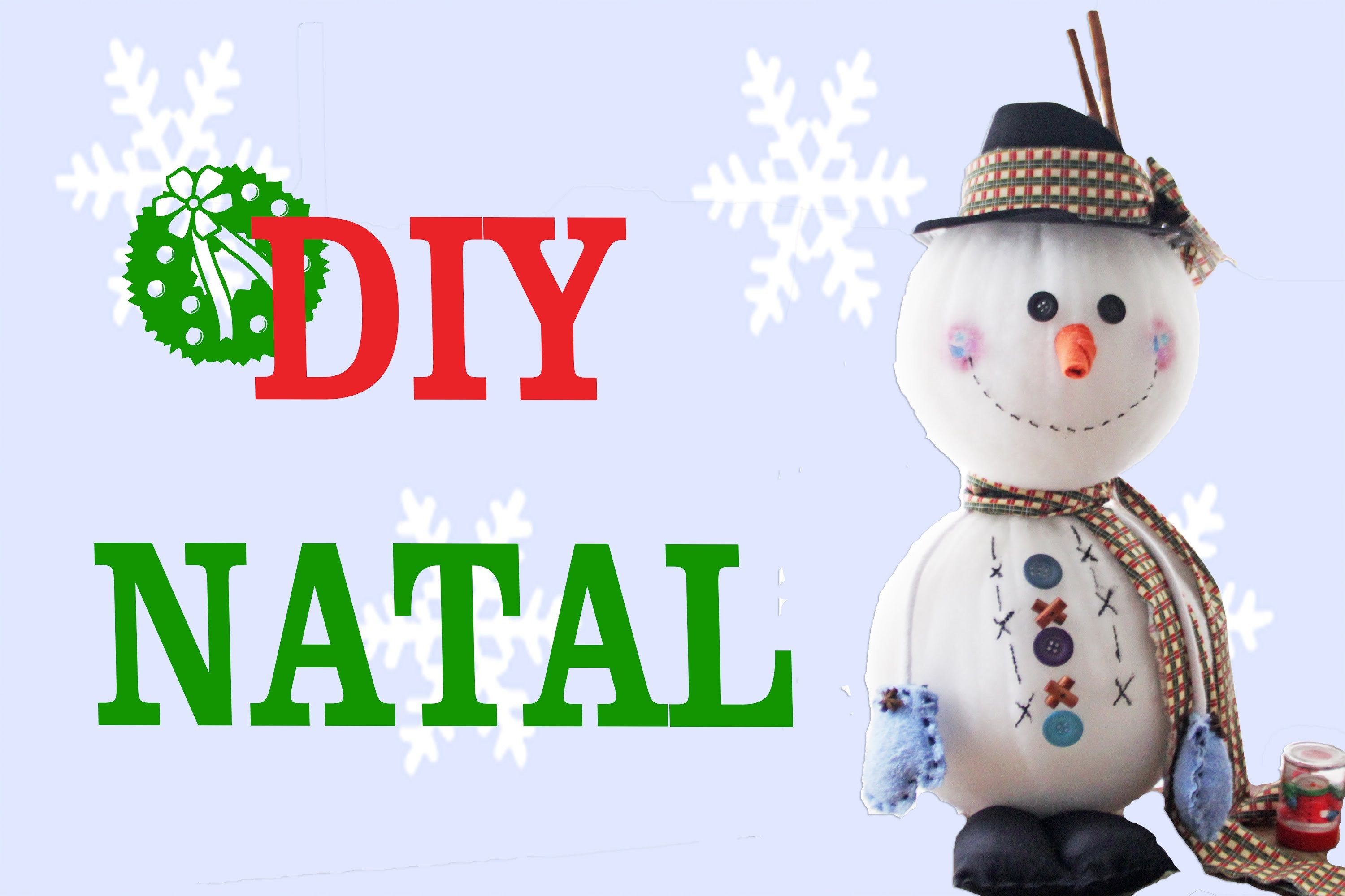 Faça você mesmo : DIY de Natal - Boneco de Neve e Globo de Neve