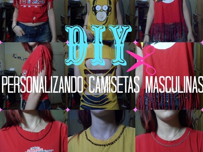 DIY (Faça você mesma)  - Personalizando camisetas masculinas