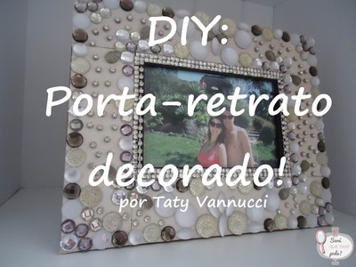 DIY: Porta-retrato decorado!