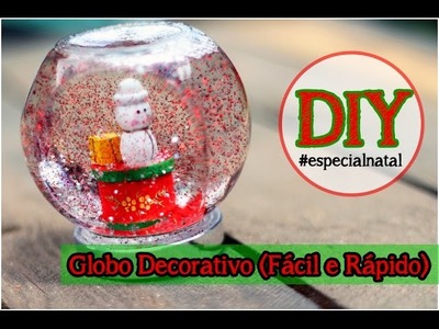 DIY: Globo Decorativo | Globo de Neve | Snow Globe (Fácil e Rápido)