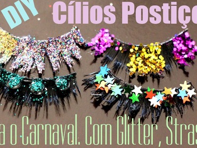 DIY, Cílios Postiços Decorados para o Carnaval! Strass, Glitter, Estrelas. 