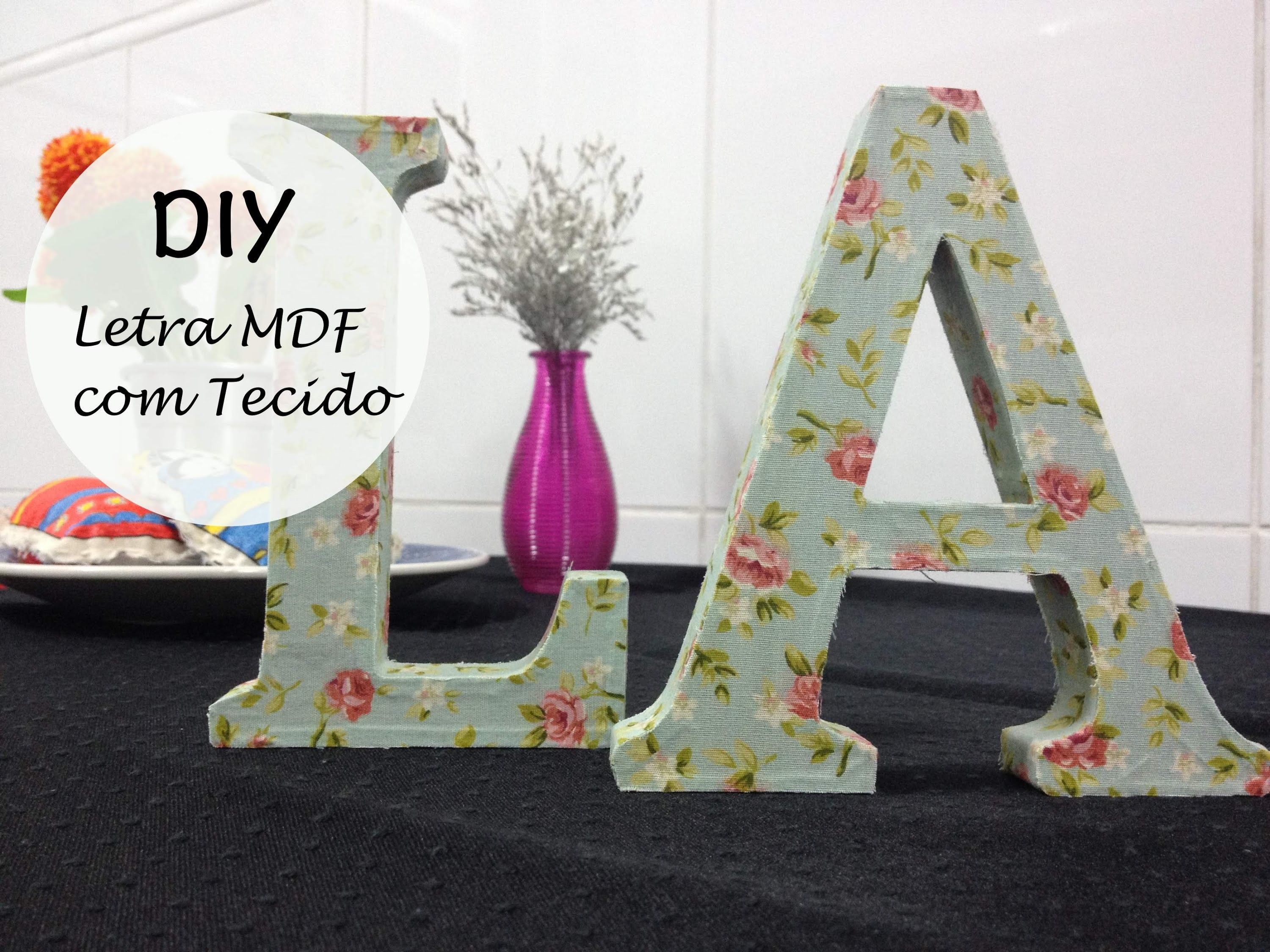 DIY - LETRA DECORATIVA