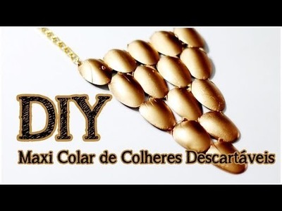 DIY: Maxi Colar de Colheres Descartáveis | Faça seu próprio Maxi Colar