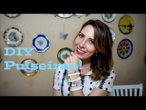DIY: Pulseiras!!!