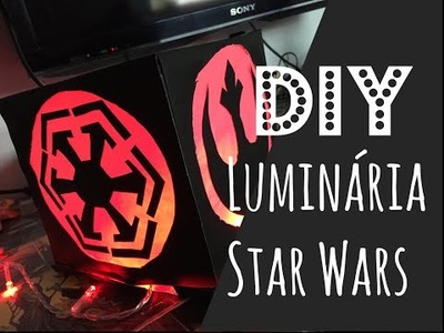 Especial Geek: DIY Luminária Star Wars