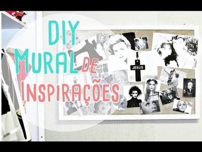 DIY: Mural de inspirações - Joyce Lima
