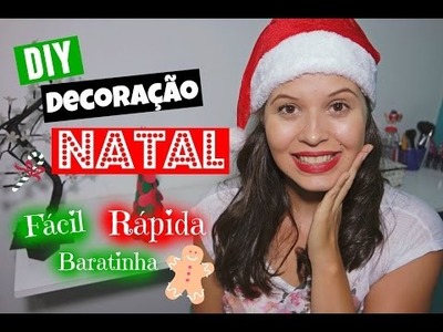 DIY Decoração de Natal - Fácil, Rápida e Baratinha!