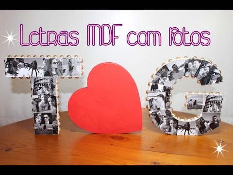 DIY: LETRAS DE MDF  COM FOTOS- Ideia Para o Dia dos Namorados ♥ Tatiane Vita