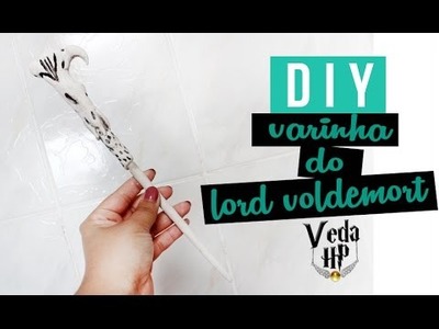 DIY VARINHA DO VOLDEMORT ❤ VEDA HP #15