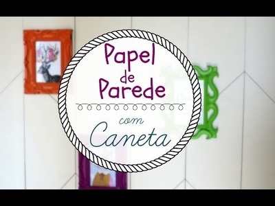 PAPEL DE PAREDE COM CANETA D.I.Y. | #POCFazendoArte Ep. 18