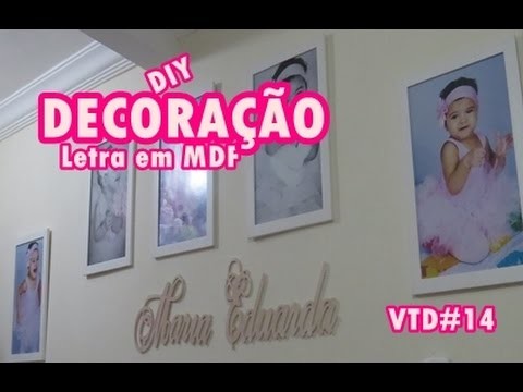 VTD em outubro # 14 - DIY: Faça você mesmo -  Pintando letra de mdf