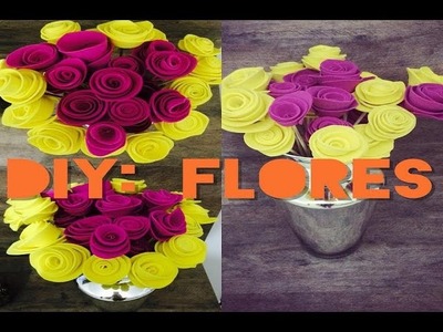 Diy: FLORES E.V.A ♥ | Bruna Panizo