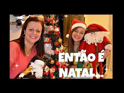 DIY DECORANDO A CASA PARA O NATAL + DICAS | Márcia e Thaís Vasco