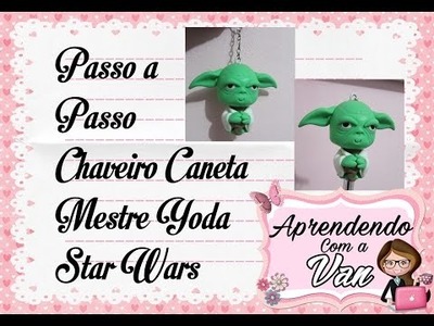 (DIY) PASSO A PASSO CANETA CHAVEIRO MESTRE YODA STAR WARS