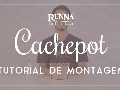 Como Montar o Cachepot Provençal | Tutorial de Montagem | DIY | Runna Laser