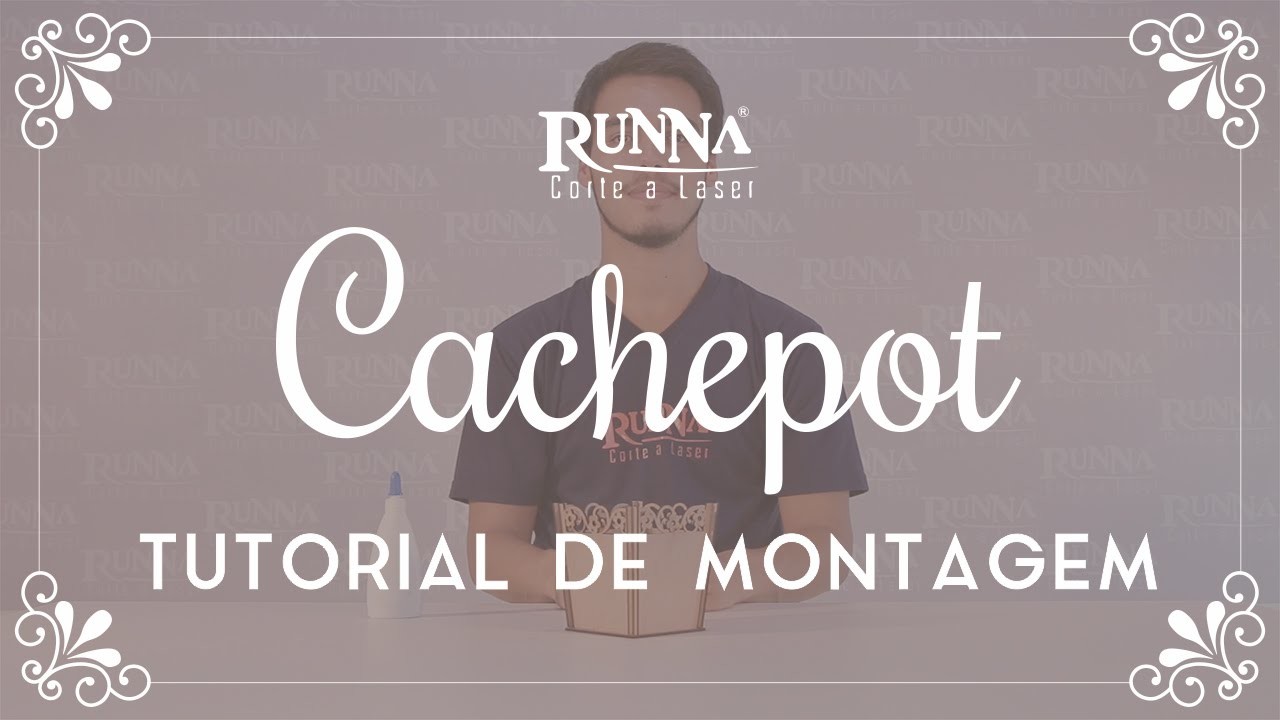 Como Montar o Cachepot Provençal | Tutorial de Montagem | DIY | Runna Laser