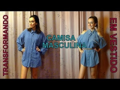 Camisa masculina vira vestido : DIY